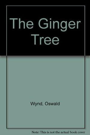 Ginger Tree by Oswald Wynd