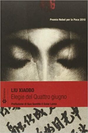 Elegie del Quattro giugno by Xiaobo Liu, Nicoletta Pesaro