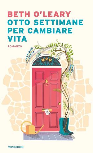 Otto settimane per cambiare vita by Beth O'Leary