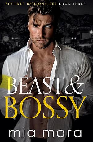 Beast & Bossy by Mia Mara