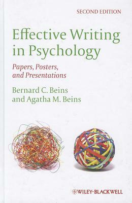 Effective Writing in Psychology: Papers, Posters, and Presentations by Bernard C. Beins, Agatha M. Beins