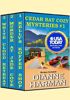 Cedar Bay Cozy Mysteries #1 by Dianne Harman