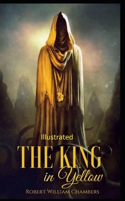 The King in Yellow illustrated by Robert W. Chambers