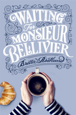 Waiting For Monsieur Bellivier by Britta Röstlund, Alice Menzies