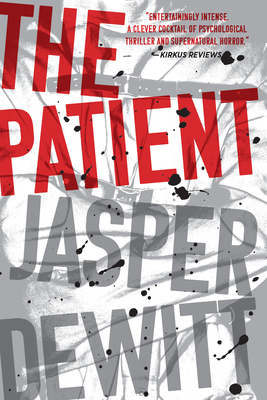 The Patient by Jasper DeWitt