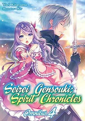 Seirei Gensouki: Spirit Chronicles: Omnibus 4 by Yuri Kitayama, Riv