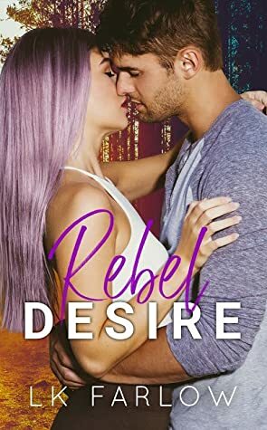Rebel Desire by L.K. Farlow
