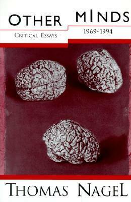 Other Minds: Critical Essays, 1969-1994 by Thomas Nagel