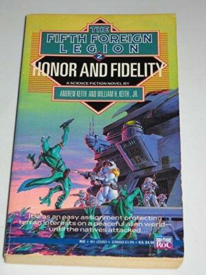 Honor and Fidelity by Andrew Keith, William H. Keith Jr.