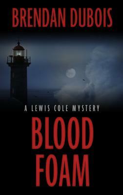 Blood Foam by Brendan DuBois