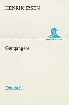 Gengangere. German by Henrik Ibsen