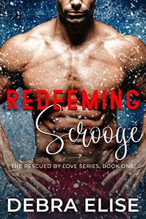 REDEEMING SCROOGE by Debra Elise