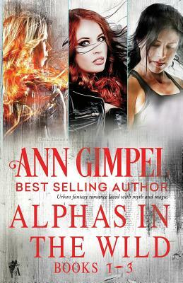 Alphas in the Wild: Paranormal Romance Collection by Ann Gimpel