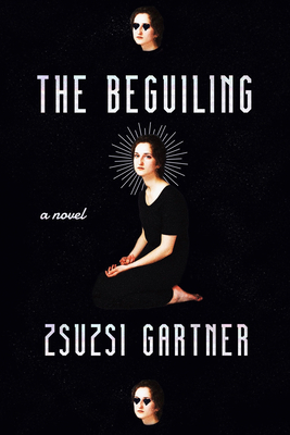 The Beguiling by Zsuzsi Gartner