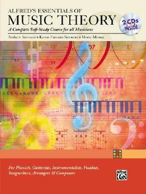 Alfred's Essentials of Music Theory Complete Self Study Guide: A Complete Self-study Course for All Musicians (With CD) by Andrew Surmani, Karen Farnum Surmani, Morton Manus