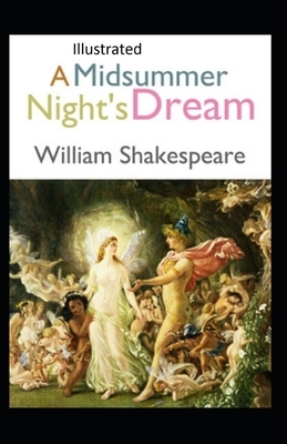 A Midsummer Night's Dream Illustrated by William Shakespeare