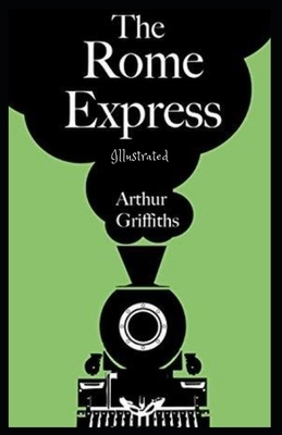 The Rome Express: Illustrated by Arthur Griffiths