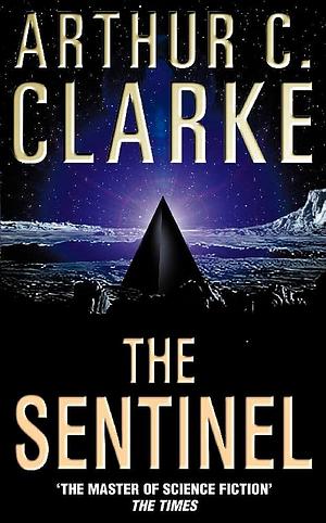 The Sentinel by Arthur C. Clarke