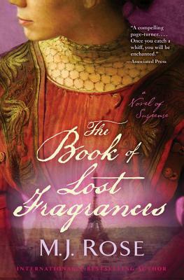 The Book of Lost Fragrances by M.J. Rose