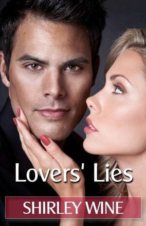Lovers' Lies by Shirley Wine