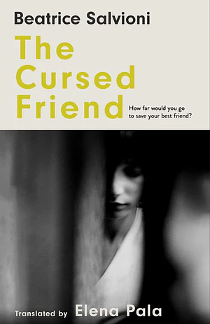The Cursed Friend by Beatrice Salvioni