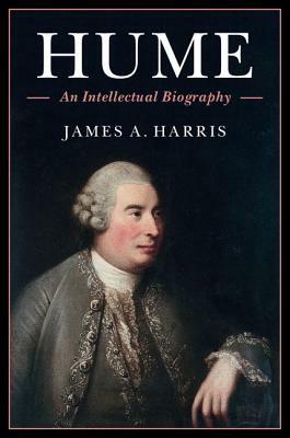 Hume: An Intellectual Biography by James A. Harris