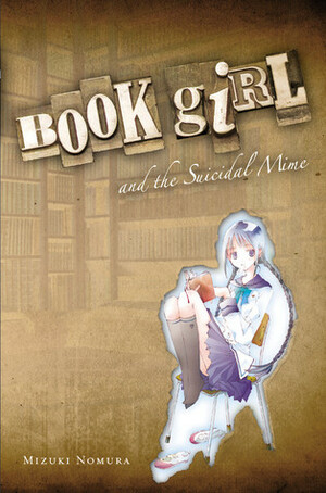 Book Girl and the Suicidal Mime by Mizuki Nomura, Karen McGillicuddy