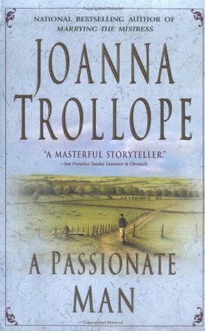 A Passionate Man by Joanna Trollope