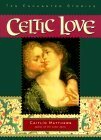 Celtic Love: Ten Enchanted Stories by Caitlín Matthews
