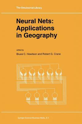 Neural Nets: Applications in Geography by 