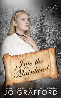 Into The Mainland by Jo Grafford