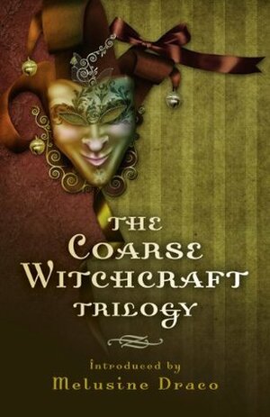 The Coarse Witchcraft Trilogy by Suzanne Ruthven