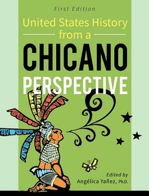 United States History From A Chicano Perspective by 