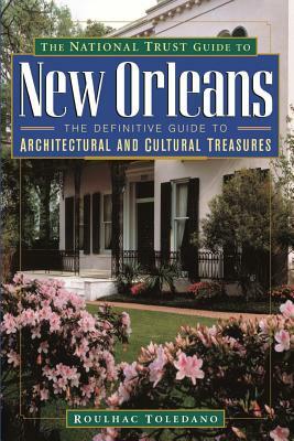 The National Trust Guide to New Orleans by Roulhac Toledano