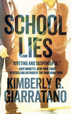 School Lies by Kimberly G. Giarratano