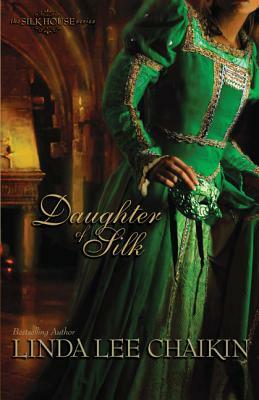 Daughter of Silk by Linda Lee Chaikin