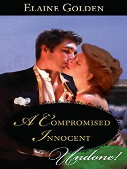 A Compromised Innocent by Elaine Golden