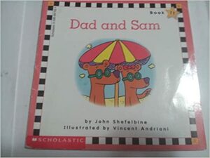 Dad And Sam by John Shefelbine