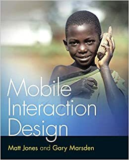 Mobile Interaction Design by Matt Jones, Gary Marsden