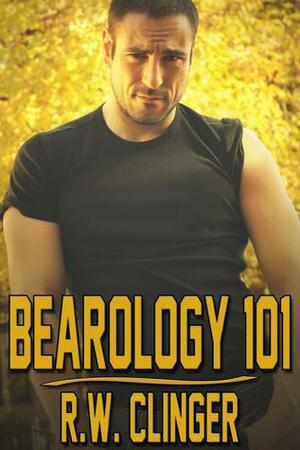 Bearology 101 by R.W. Clinger