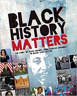 Black History Matters by Robin Oliver Walker