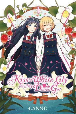 Kiss and White Lily for My Dearest Girl, Volume 1 by Canno