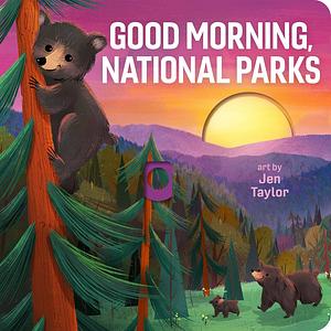 Good Morning, National Parks by 