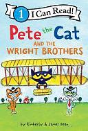 Pete the Cat and the Wright Brothers by James Dean, Kimberly Dean