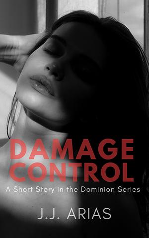 Damage Control by J.J. Arias