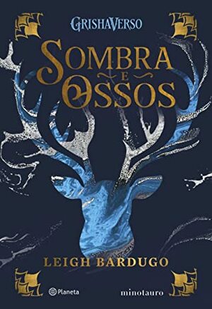 Sombra e Ossos by Leigh Bardugo