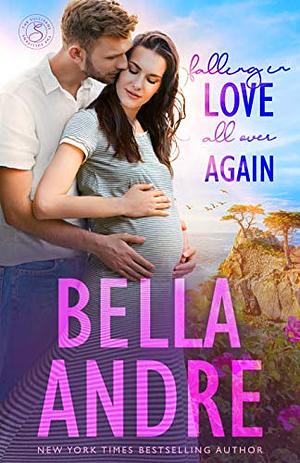 Falling in Love All Over Again by Bella Andre