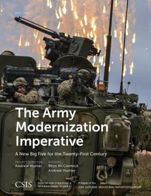 The Army Modernization Imperative: A New Big Five for the Twenty-First Century by Andrew Hunter, Rhys McCormick