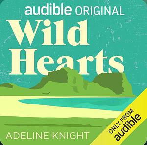 Wild Hearts by Adeline Knight