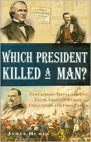 Which President Killed a Man? by James C. Humes